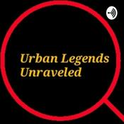 Podcast Urban Legends Unraveled