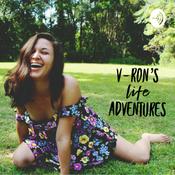 Podcast V-RON’s Life Adventures