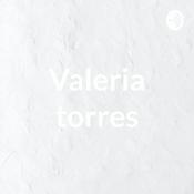Podcast Valeria torres