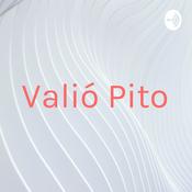 Podcast Valió Pito