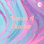 Podcast Vamos A Charlar