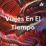 Podcast Viajes En El Tiempo