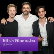 Podcast Victoria: Triff die Filmemacher