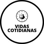 Podcast Vidas cotidianas