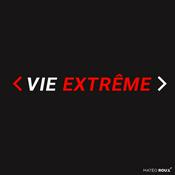Podcast Vie Extrême