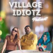 Podcast Village Idiotz with a Z