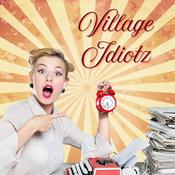 Podcast Village Idiotz with a Z