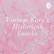 Podcast Vintage Katy's Historical Snacks