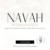Podcast Navah Womanhood