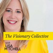 Podcast The Visionary Collective with Lisa Mitchell