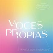 Podcast Voces Propias - Una producción de Abrazo Grupal.