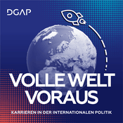Podcast Volle Welt Voraus – Karrieren in der internationalen Politik