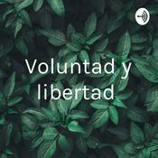 Podcast Voluntad y libertad