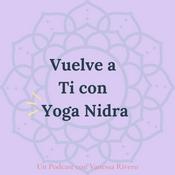 Podcast Vuelve a Ti con Yoga Nidra