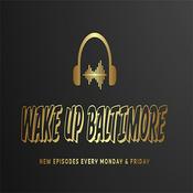 Podcast Wake Up Baltimore
