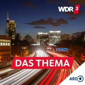 Podcast WDR 2 Das Thema