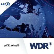 Podcast WDR aktuell - Der Tag