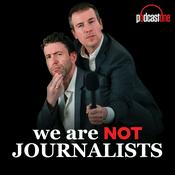 Podcast We Are Not Journalists