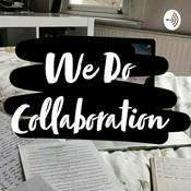 Podcast We Do Collaboration