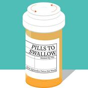 Podcast Pills to Swallow