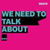 Podcast We Need To Talk About