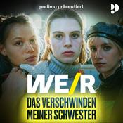 Podcast WE/R – Das Verschwinden meiner Schwester