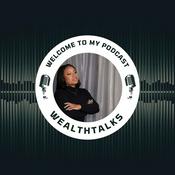Podcast Wealth Talks A Podcast for SIngle Moms, by a Single Mom