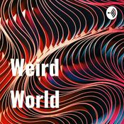 Podcast Weird World