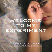 Podcast Welcome to My Experiment