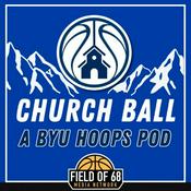 Podcast Church Ball: A BYU Basketball Podcast