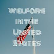 Podcast Welfare in the United States