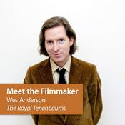 Podcast Wes Anderson - The Royal Tenenbaums: Meet the Filmmaker