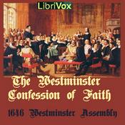 Podcast Westminster Confession of Faith, The by Westminster Assembly