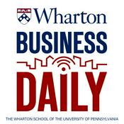 Podcast Wharton Business Daily