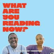 Podcast What Are You Reading Now?