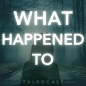 Podcast What Happened To