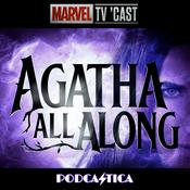 Podcast Marvel TV 'Cast: Agatha All Along, Echo, Loki, What If...?, Moon Knight, She-Hulk, Legion