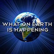 Podcast What On Earth Is Happening