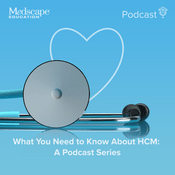 Podcast What You Need to Know About HCM: A Podcast Series