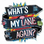 Podcast What's My Lane Again?