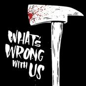 Podcast What's Wrong With Us HorrorCast