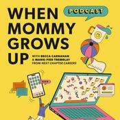 Podcast When Mommy Grows Up