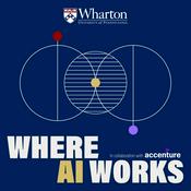 Podcast Where AI Works: Conversations at the Intersection of AI and Industry