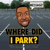 Podcast Where Did I Park?