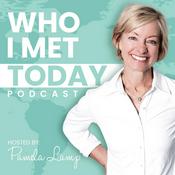 Podcast Who I Met Today