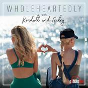 Podcast Wholeheartedly with Kendall and Galey