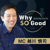 Podcast Why So Good?