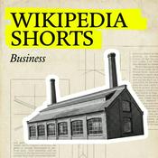 Podcast Wikipedia Shorts: Business