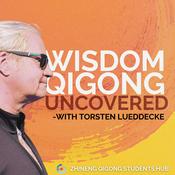 Podcast Wisdom Qigong Uncovered