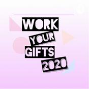 Podcast WORK YOUR GIFTS